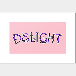 Delight Posters and Art